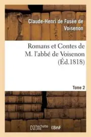 Romans Et Contes de M. l'Abb de Voisenon. Tome 2 by Claude-Henri de Fus?e de Voi