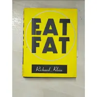 在飛比找蝦皮購物優惠-Eat Fat_Richard Klein【T8／社會_PG