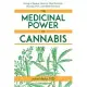 The Medicinal Power of Cannabis: Using a Natural Herb to Heal Arthritis, Nausea, Pain, and Other Ailments