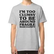 Too Clumsy T-shirt