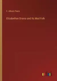 在飛比找博客來優惠-Elizabethan Drama and Its Mad 