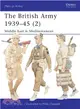 The British Army 1939-45 - 2 ─ Middle East & Mediterramean