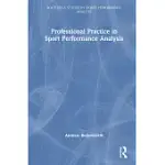 PROFESSIONAL PRACTICE IN SPORT PERFORMANCE ANALYSIS