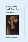 God, Time, and Eternity: The Coherence of Theism II: Eternity by W.L. Craig (Eng