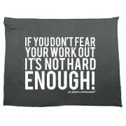 Swps If You Dont Fear Your Work Out White Novelty Body Building Gym Sports Towel