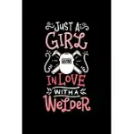 WELDER NOTEBOOK JUST A GIRL IN LOVE WITH A WELDER: WELDER NOTEBOOK, DIARY AND JOURNAL WITH 120 PAGES GREAT GIFT FOR WELDER