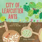 CITY OF LEAFCUTTER ANTS: A SUSTAINABLE SOCIETY OF MILLIONS