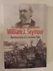 The Civil War Memoirs of Captain William J. Seymour : Reminiscences of a...