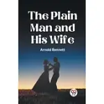 THE PLAIN MAN AND HIS WIFE