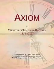 Axiom: Webster's Timeline History, 1316 - 2007