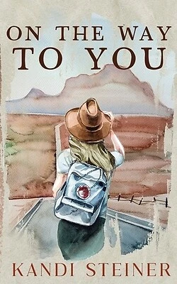 On the Way to You Special Edition Kandi Steiner Paperback