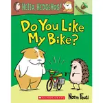 HELLO, HEDGEHOG#1: DO YOU LIKE MY BIKE? 哈囉刺蝟1：你喜歡我的腳踏車嗎？(平裝)