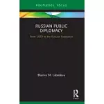 RUSSIAN PUBLIC DIPLOMACY: FROM USSR TO THE RUSSIAN FEDERATION