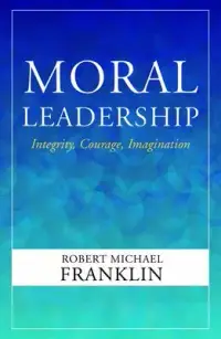 在飛比找博客來優惠-Moral Leadership: Integrity, C