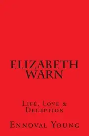 Elizabeth Warn: Life, Love & Deception by Ennoval Young (English) Paperback Book