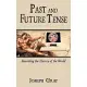 Past and Future Tense: Rewriting the History of the World