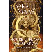 House of Flame and Shadow: A Crescent City Novel by Sarah J. Maas - Book