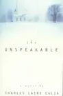 Unspeakable, Paperback by Calia, Charles Laird, Brand New, Free P&P in the UK