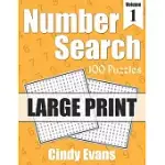 NUMBER SEARCH PUZZLES IN LARGE PRINT, VOLUME 1: 100 LARGE PRINT FUN SEARCH AND FIND PUZZLES WITH NUMBERS INSTEAD OF WORDS