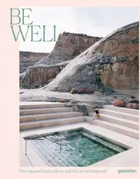 在飛比找誠品線上優惠-Be Well: New Spa and Bath Cult