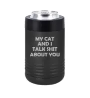 Can Bottle Cooler Insulated Drink Holder My Cat And I Talk About You Funny
