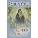 MARY, QUEEN OF ANGELS