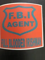 F.B.I Full Blooded Irishman Sticker Waterproof Indoors/Outdoors