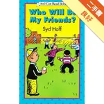 AN I CAN READ BOOK LEVEL 1: WHO WILL BE MY FREINDS?[二手書_良好]11315113641 TAAZE讀冊生活網路書店