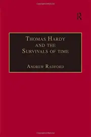 Thomas Hardy and the Survivals of Time (The Nin, Radford..