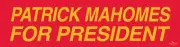 "Patrick Mahomes for President" Bumper Sticker