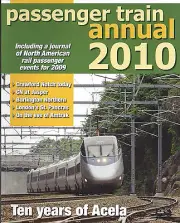 PASSENGER TRAIN ANNUAL 2010: Amtrak's Acela, BN, CN, Conway Scenic RR (NEW BOOK)
