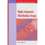 HIGHLY INTEGRATED MICROFLUIDICS DESIGN