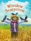 Winslow Scarecrow: Scarecrows Are Supposed to Be Scary by Stephen G. Bowling Har