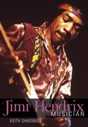 Jimi Hendrix Musician by Keith Shadwick Rock Pop Music Biography Backbeat Book