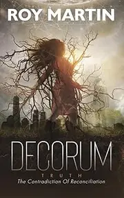 Decorum: Truth. The contradiction of reconciliation.