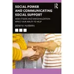 SOCIAL POWER AND COMMUNICATING SOCIAL SUPPORT: HOW STIGMA AND MARGINALIZATION AFFECT OUR ABILITY TO HELP