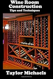 Wine Room Construction Tips and Techniques
