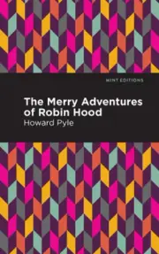 The Merry Adventures of Robin Hood (Mint Editions) by Howard Pyle