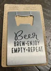 Mud Pie Credit Card Bottle Opener “Beer • Brew • Enjoy • Empty • Repeat NEW