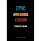 Epic Awesome Legend Since 1993 Notebook: Birthday Gift Journal for Family, Friends, Buddies, All Beloved Ones