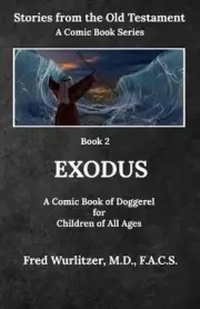 Exodus: A Comic Book of Doggerel for Children of All Ages by Fred Wurlitzer Pape