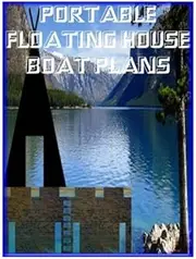 Portable Floating Houseboat Plans by Alan W. Jackson (2015-07-22)
