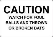 CAUTION WATCH FOR FOUL BALLS AND THROWN OR BROKEN| Laminated Vinyl Decal Sticker