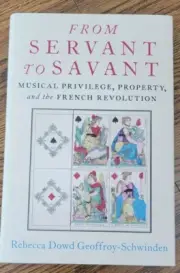 From Servant to Savant: Musical Privilege, Property, and the French Revolution