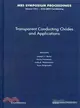 Transparent Conducting Oxides and Applications—Symposium Help November 29-december 3, Boston, Massachusetts, U.s.a.