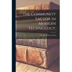 THE COMMUNITY FACTOR IN MODERN TECHNOLOGY;