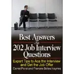 BEST ANSWERS TO 202 JOB INTERVIEW QUESTIONS: EXPERT TIPS TO ACE THE INTERVIEW AND GET THE JOB OFFER