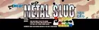 Metal Slug Arcade Marquee/Sign (Arcade1Up 17.75" x 5")