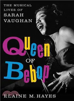 Queen of Bebop ─ The Musical Lives of Sarah Vaughan