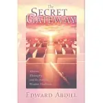 THE SECRET GATEWAY: MODERN THEOSOPHY AND THE ANCIENT WISDOM TRADITION